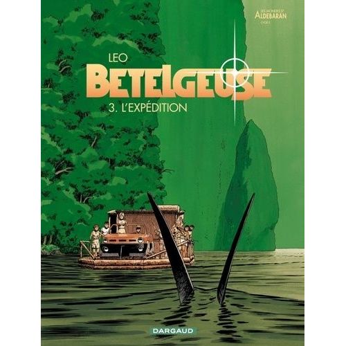 Bételgeuse - Tome 3 - L'expédition