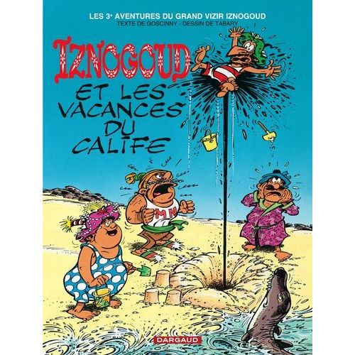 Iznogoud Tome 3 : Les Vacances Du Calife