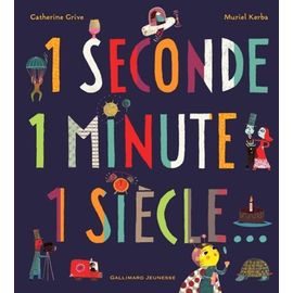 1 Seconde 1 Minute 1 Siècle