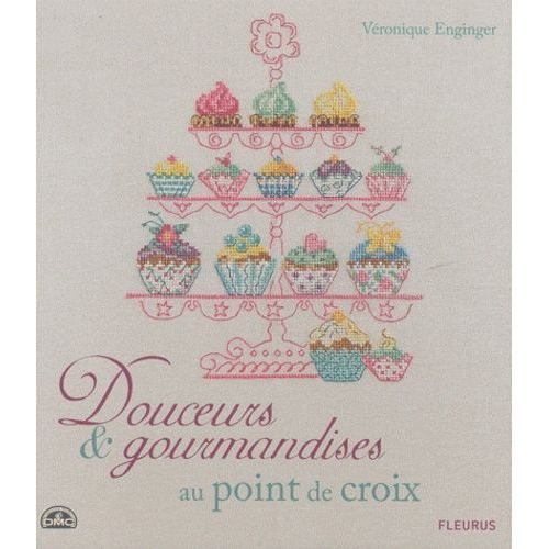 Douceurs & Gourmandises Au Point De Croix