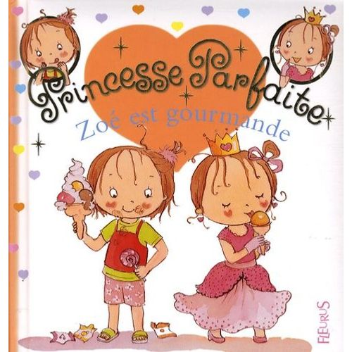 Princesse Parfaite - Tome 12 - Zoé Est Gourmande