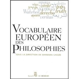 Vocabulaire Européen Des Philosophies - Dictionnaire Des Intraduisibles