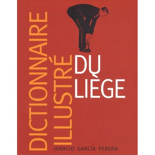 Dictionnaire Illustré Du Liège