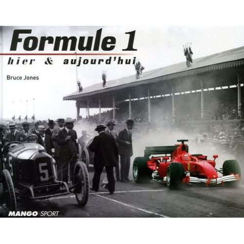 Formule 1 Hier Et Aujourd'hui