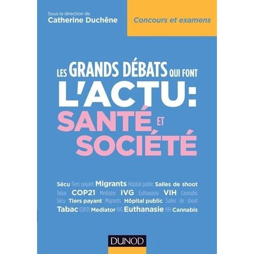 Les Grands Débats Qui Font L'actu : Santé Et Société