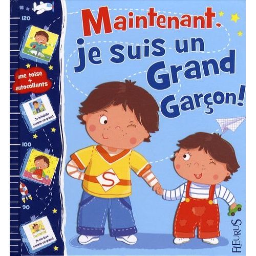 Maintenant, Je Suis Un Grand Garçon