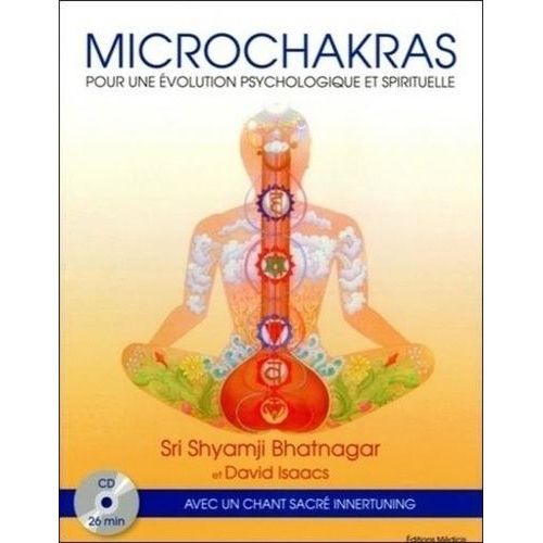 Microchakras - Pour Une Évolution Psychologique Et Spirituelle (1 Cd Audio)