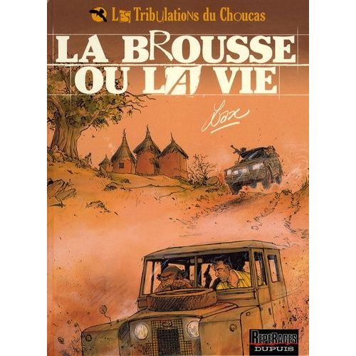 Les Tribulations Du Choucas - Tome 2 - La Brousse Ou La Vie