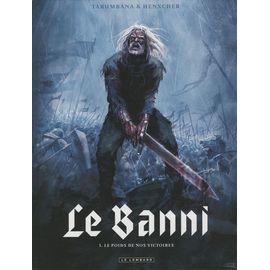 Le Banni - Tome 1 - Le Poids De Nos Victoires