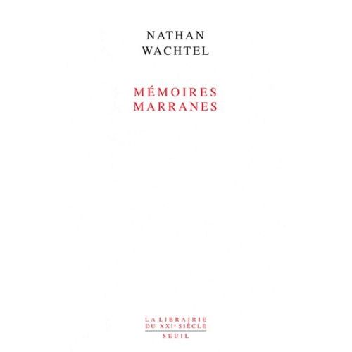 Mémoires Marranes - Itinéraires Dans Le Sertão Du Nordeste Brésilien