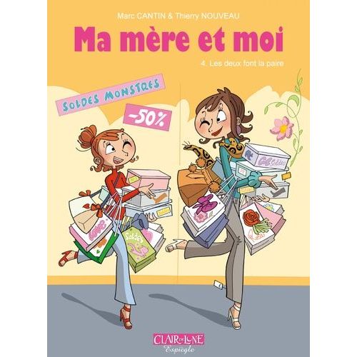Ma Mère Et Moi - Tome 4 - Les Deux Font La Paire