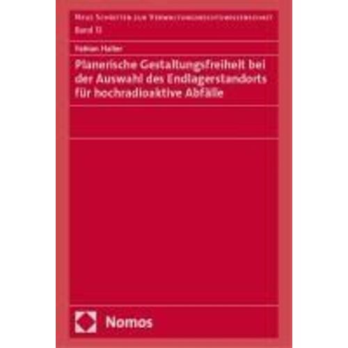 Planerische Gestaltungsfreiheit Bei Der Auswahl Des Endlagerstandorts Für Hochradioaktive Abfälle
