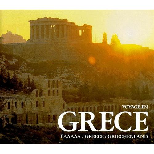 Voyage En Grece - Edition Trilingue Français-English-Deutsch-Grec