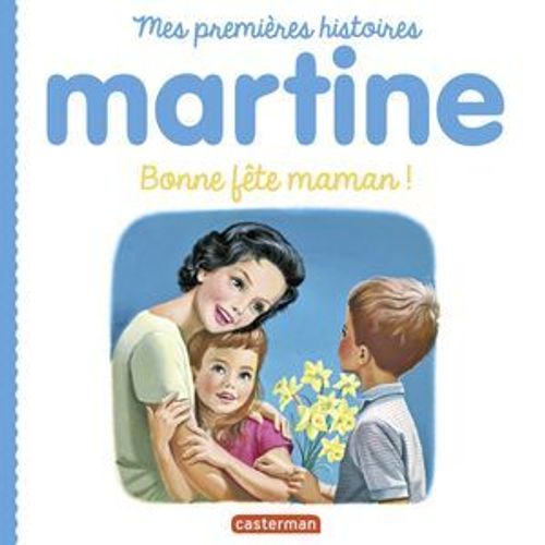 Mes Premiers Martine (Tome 13) - Bonne Fête Maman !