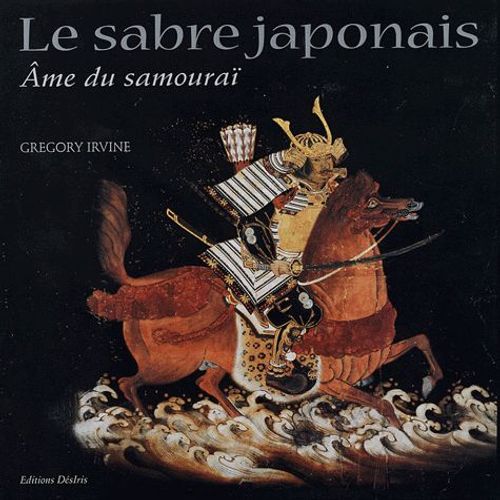 Le Sabre Japonais - L'âme Du Samouraï