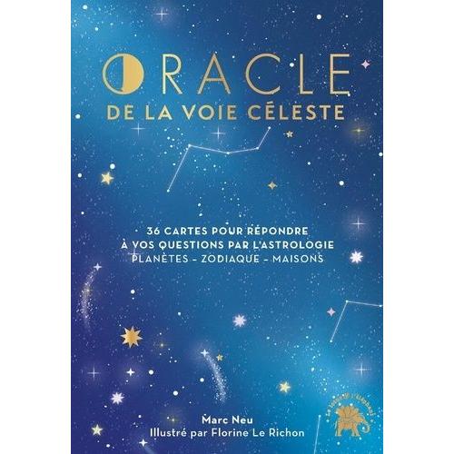 Oracle De La Voie Céleste - 36 Cartes Pour Répondre À Vos Questions Par L'astrologie, Planètes, Zodiaque, Maisons