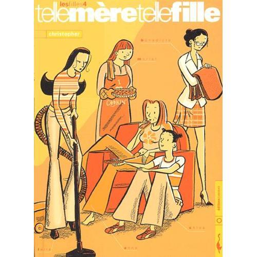 Les Filles Tome 4 - Telle Mère Telle Fille