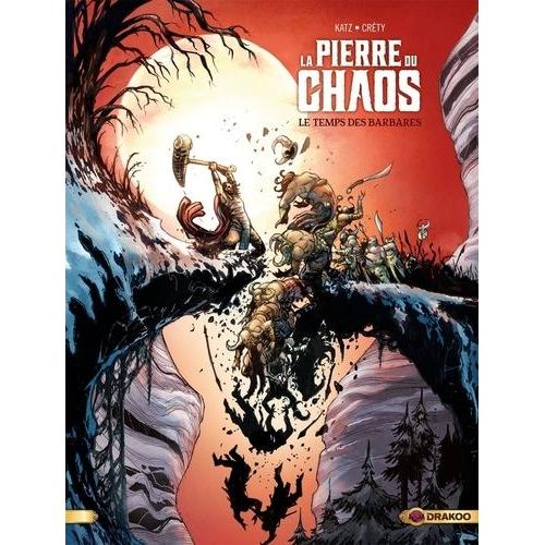 La Pierre Du Chaos Tome 2 - Le Temps Des Barbares