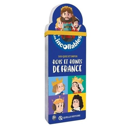 Rois Et Reines De France - 350 Quiz Et Infos