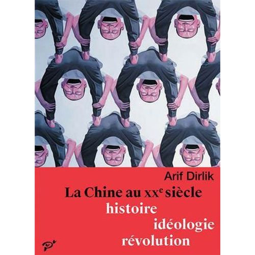 La Chine Au Xxe Siècle : Histoire, Idéologie, Révolution