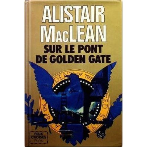 Sur Le Pont De Golden Gate De Maclean Alistair