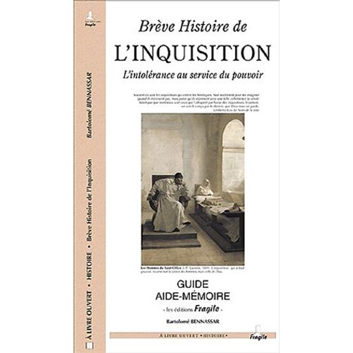 Brève Histoire De L'inquisition - L'intolérance Au Service Du Pouvoir