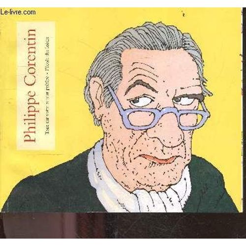 Philippe Corentin - Tout Sur Votre Auteur Prefere