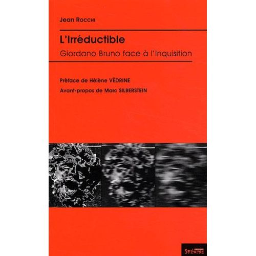 L'irréductible - Giordano Bruno Face À L'inquisition