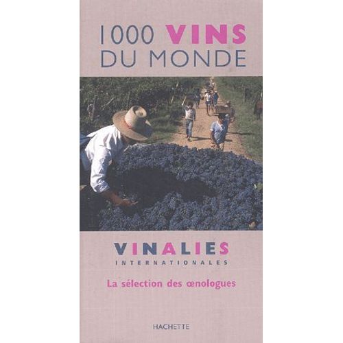 1000 Vins Du Monde - La Sélection Des Oenologues