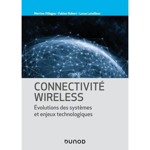 Connectivité Wireless - Evolutions Des Systèmes Et Enjeux Technologiques