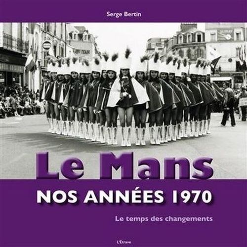 Le Mans, Nos Années 1970
