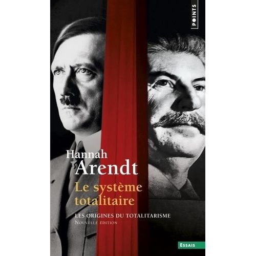 Le Système Totalitaire - Les Origines Du Totalitarisme