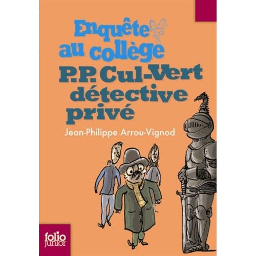 Enquête Au Collège - Tome 3 - P.P. Cul-Vert Détective Privé