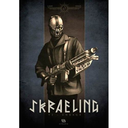 Skraeling - Tome 2 - Enragé