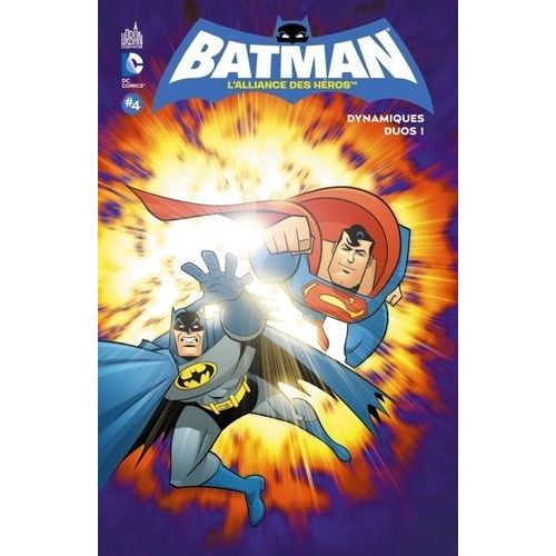 Batman, L'alliance Des Héros - Tome 4 - Dynamiques Duos !