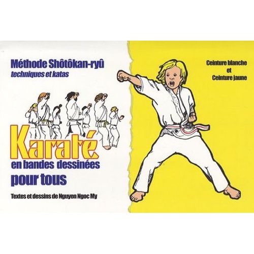 Karaté En Bandes Dessinées Pour Tous - Ceinture Blanche - Ceinture Jaune