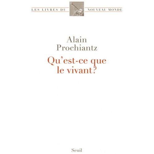Qu'est-Ce Que Le Vivant ?
