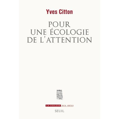 Pour Une Écologie De L'attention