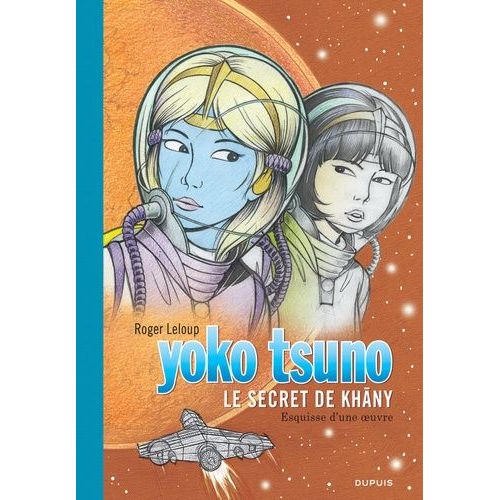 Yoko Tsuno - Tome 27 - Le Secret De Khâny - Esquisse D'une Oeuvre