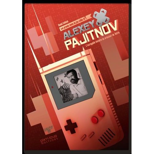 Grands Noms Du Jeu Vidéo (Les) - Tome 7 : Alexey Pajitnov - L'incroyable Histoire Du Créateur De Tetris