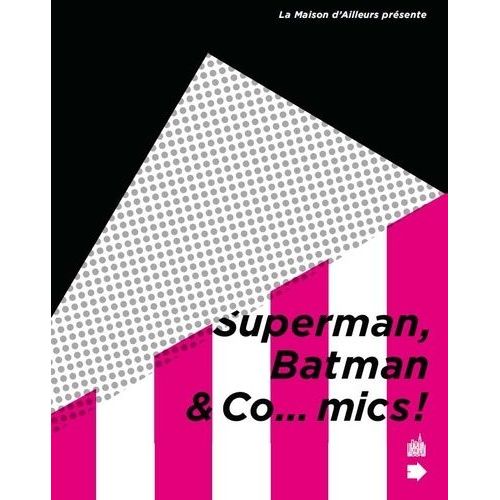 Superman, Batman & Co - Mics !