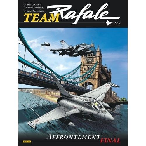 Team Rafale - Tome 7 - Affrontement Final
