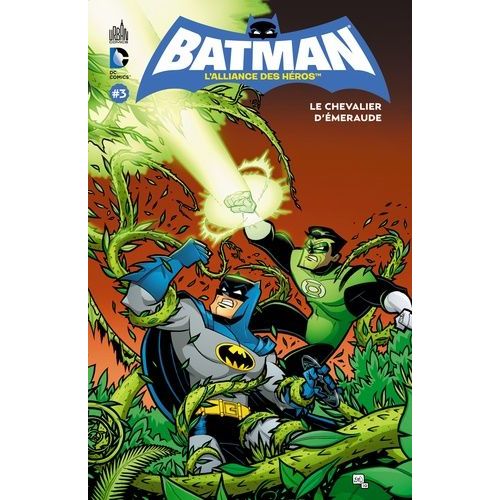 Batman, L'alliance Des Héros - Tome 3 - Le Chevalier D'émeraude