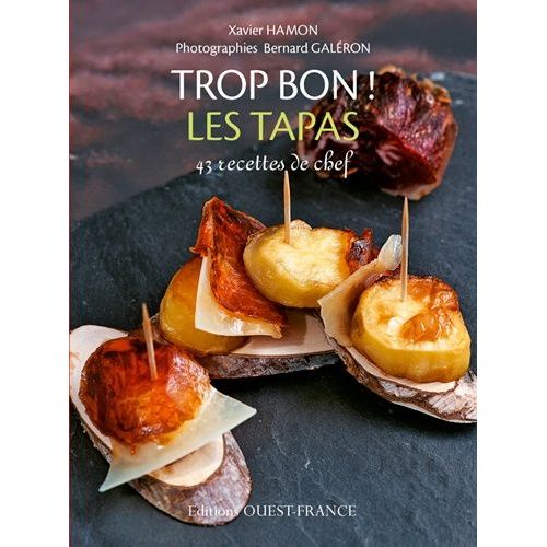 Les Tapas - 43 Recettes De Chef