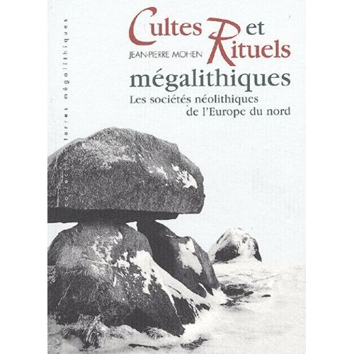 Cultes Et Rituels Mégalithiques - Les Sociétés Néolithiques De L'europe Du Nord