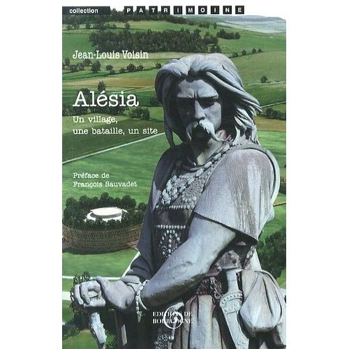 Alésia - Un Village, Une Bataille, Un Site