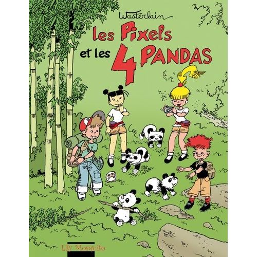 Les Pixels - Tome 4 - Les Pixels Et Les 4 Pandas