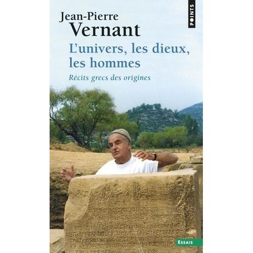 L'univers, Les Dieux, Les Hommes - Récits Grecs Des Origines