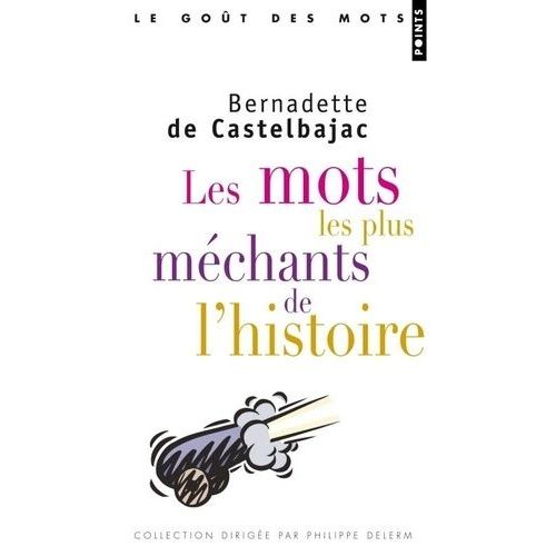 Les Mots Les Plus Méchants De L'histoire