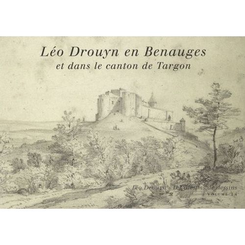Léo Drouyn En Benauges Et Dans Le Canton De Targon